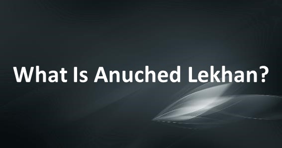 What Is Anuched Lekhan